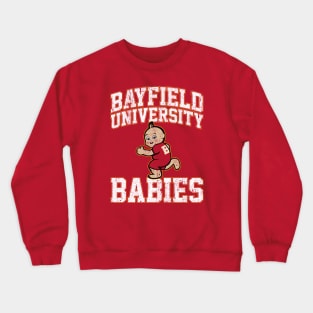 Bayfield University Babies (Happy Death Day) Crewneck Sweatshirt